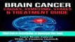 [Popular] Brain Cancer Causes, Symptoms, Stages   Treatment Guide: Cure Brain Cancer With A