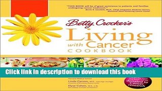 [Popular] Betty Crocker s Living with Cancer Cookbook Hardcover Collection