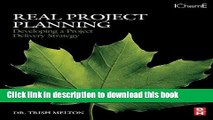 [Download] Real Project Planning: Developing a Project Delivery Strategy (Project Management