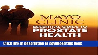 [Popular] Mayo Clinic Essential Guide to Prostate Health Kindle Collection