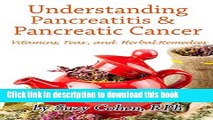 [Popular] Understanding Pancreatitis and Pancreatic Cancer Hardcover Free