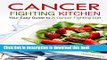 [Popular] Cancer Fighting Kitchen: Your Easy Guide to a Cancer Fighting Diet Hardcover Online