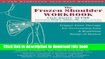 [Popular] The Frozen Shoulder Workbook: Trigger Point Therapy for Overcoming Pain and Regaining