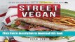 [Download] Street Vegan: Recipes and Dispatches from The Cinnamon Snail Food Truck Kindle Free