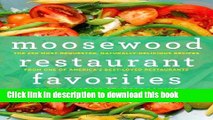 [Download] Moosewood Restaurant Favorites: The 250 Most-Requested, Naturally Delicious Recipes