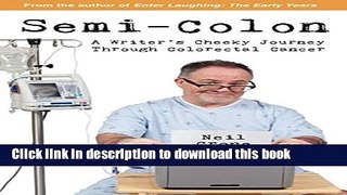 [Popular] Semi-Colon: A Writer s Cheeky Journey Through Colorectal Cancer Kindle Free