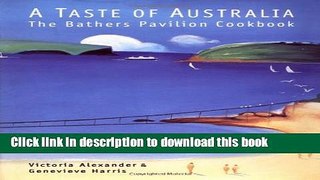 [Download] A Taste of Australia: The Bathers Pavilion Cookbook Paperback Online