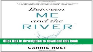 [Popular] Between Me and the River: A Memoir Kindle Collection