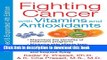 [Popular] Fighting Cancer with Vitamins and Antioxidants Kindle Online