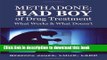 [Popular] Methadone: Bad Boy of Drug Treatment: What Works   What Doesn t Paperback Online