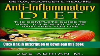 [Popular] Anti-Inflammatory Diet: The Complete Guide to Heal Your Body   Live Pain-Free for Life -