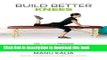 [Popular] Build Better Knees: The Ultimate Program To Stop Knee Pain And Get You Running Again