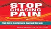 [Popular] Stop Chasing Pain: A Vital Guide for Healing Your Body, Moving Well, and Regaining