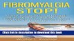 [Popular] Fibromyalgia STOP! - A Comprehensive Guide on Fibromyalgia Causes, Symptoms, Treatments,