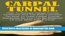 [Popular] Carpal Tunnel: How To Prevent Carpal Tunnel Syndrome And The Best Exercises On How To