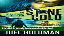 [Popular Books] Stone Cold: An Alex Stone Thriller (The Alex Stone Thrillers) Free Online