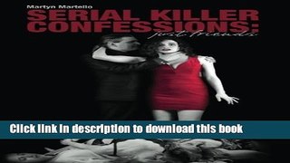 [Popular Books] Serial Killer Confessions: Just Friends (Volume 1) Full Online