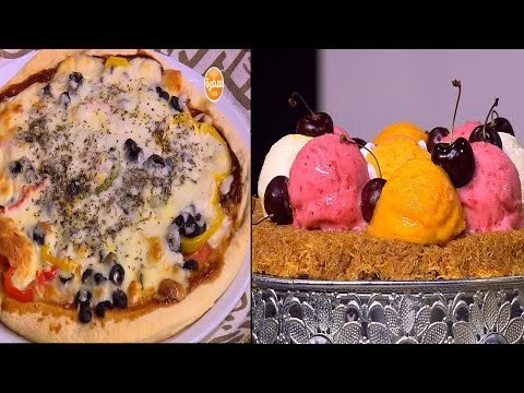 بيتزا بعجينة حلو وحادق - تورتة كنافة فخفخينا آيس كريم ووصفات أخري | حلو و حادق حلقة كاملة