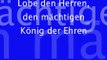 Lobe den Herren den mächtigen König der Ehren/Praise the Lord the mighty King of Honor/Glory (mistranslated Praise to the Lord the Almighty the King of Creation)