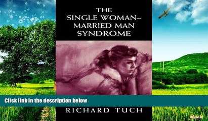 READ FREE FULL  The Single Woman-Married Man Syndrome  READ Ebook Full Ebook Free