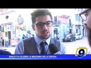 Barletta celebra la Madonna della Disfida