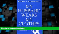 Must Have  My Husband Wears My Clothes  READ Ebook Full Ebook Free