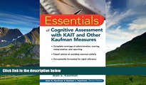 Must Have  Essentials of Cognitive Assessment with KAIT and Other Kaufman Measures (Essentials of