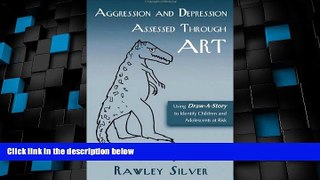 Big Deals  Aggression and Depression Assessed Through Art: Using Draw-A-Story to Identify Children