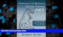 Big Deals  Aggression and Depression Assessed Through Art: Using Draw-A-Story to Identify Children