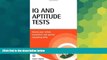 Must Have  IQ and Aptitude Tests: Assess your verbal, numerical, and spatial reasoning skills