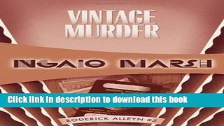 [PDF] Vintage Murder: Inspector Roderick Alleyn #5 (Inspectr Roderick Alleyn) Free Online