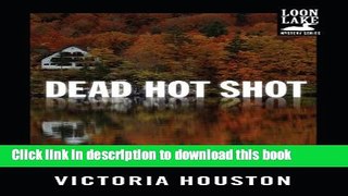 [Popular Books] Dead Hot Shot Full Online