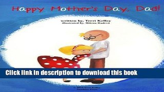 [Download] Happy Mother s Day, Dad! Hardcover Free