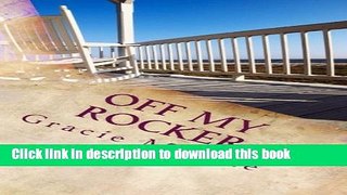 [PDF] Off My Rocker: Grandparenting Ain t What It Used To Be Download Online