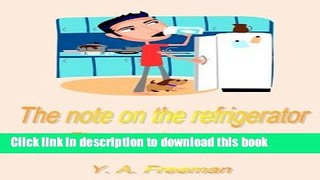 [Download] The note on the refrigerator: Three stories are one (The Good Life Series -