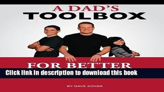 [Popular Books] A Dad s Toolbox for Better Parenting Free Online