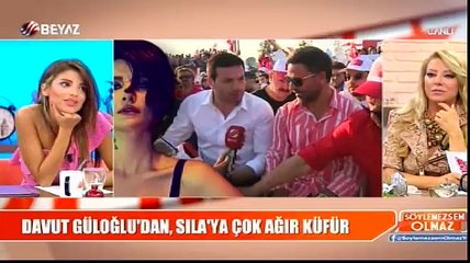 Davut Güloğlu, Sıla'ya küfür etti!