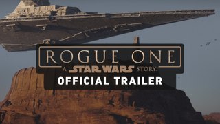 Rogue One - A Star Wars Story Trailer (Official) 2016