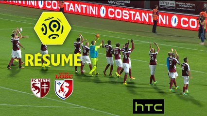 FC Metz - LOSC (3-2)  - Résumé - (FCM-LOSC) / 2016-17