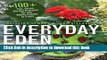 [Download] Everyday Eden: 100+ Fun, Green Garden Projects for the Whole Family to Enjoy Hardcover