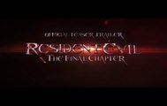 Resident Evil 6-The Final Chapter Trailer
