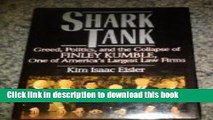 [Popular Books] Shark Tank: Greed, Politics, and the Collapse of Finley Kumble, One of America s