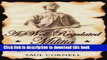 [Popular Books] A Well-Regulated Militia: The Founding Fathers and the Origins of Gun Control in