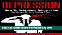 [Popular] DEPRESSION: How To Overcome Depression - Confidence, Shyness, Anxiety   Fear (Social