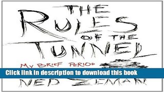 [Popular] The Rules of the Tunnel: My Brief Period of Madness Hardcover Free