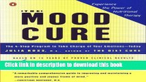 [Popular] The Mood Cure: The 4-Step Program to Take Charge of Your Emotions--Today Paperback Free