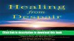 [Popular] Healing from Despair: Choosing Wholeness in a Broken World Hardcover Collection