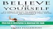 [Popular] Self-Esteem : Believe In Yourself: 21 Great Ways to Improve Your Self-Esteem, be