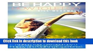 [Popular] Be happy. How to Let Go.: Making your life journey a happy and uplifting experience
