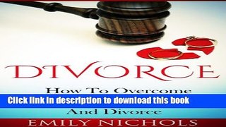 [Popular] Divorce: How to Overcome Depression After Separation and Divorce (Overcoming Depression